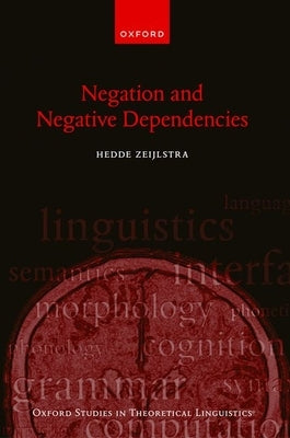 Negation and Negative Dependencies by Zeijlstra, Hedde