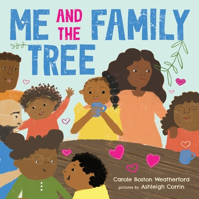 Me and the Family Tree by Weatherford, Carole