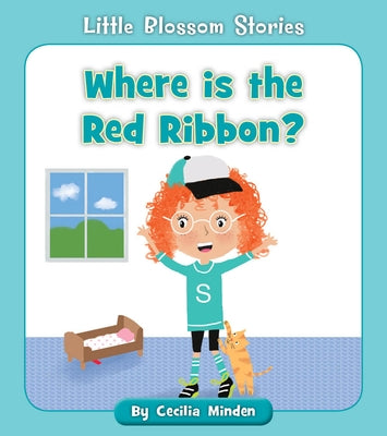 Where Is the Red Ribbon? by Minden, Cecilia