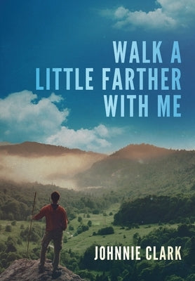 Walk a Little Farther With Me by Clark, Johnnie