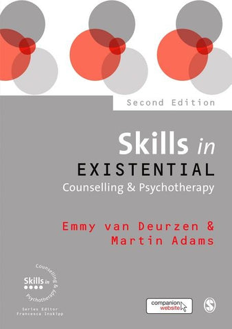 Skills in Existential Counselling & Psychotherapy by Van Deurzen, Emmy