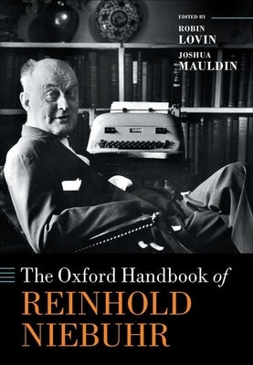 The Oxford Handbook of Reinhold Niebuhr by Lovin, Robin