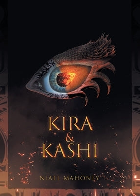 Kira and Kashi by Mahoney, Niall