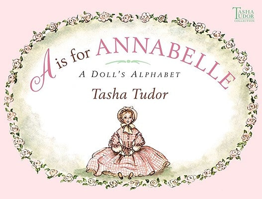 A is for Annabelle: A Doll's Alphabet by Tudor, Tasha