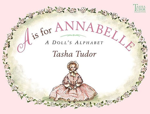 A is for Annabelle: A Doll's Alphabet by Tudor, Tasha