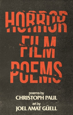 Horror Film Poems by Paul, Christoph