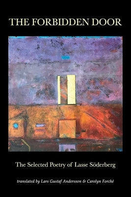 The Forbidden Door: The Selected Poetry of Lasse Söderberg by S&#246;derberg, Lasse
