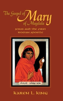 Gospel of Mary of Magdala by King, Karen L.