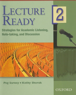 Lecture Ready Student Book 2: Student Book 2 by Sarosy, Peg