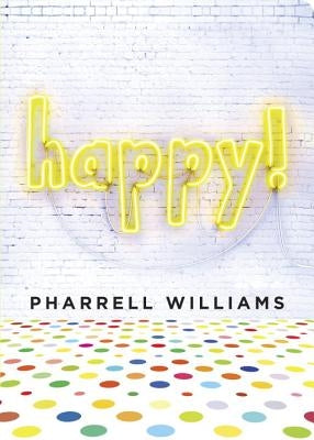 Happy! by Williams, Pharrell