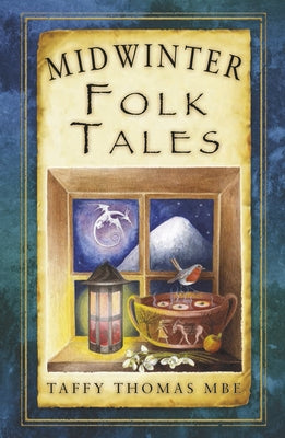 Midwinter Folk Tales by Thomas, Taffy