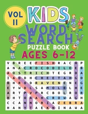Kids Word Search Puzzle Book Ages 6-12: Word Searches for Kids - Puzzles Book for Children - Brain Game for Kids - Word Find Books - Word Puzzles Book by Johnson, Shanice