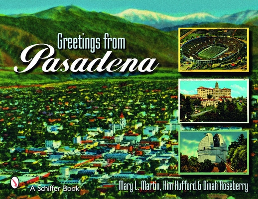 Greetings from Pasadena by Martin, Mary L.