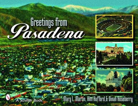 Greetings from Pasadena by Martin, Mary L.