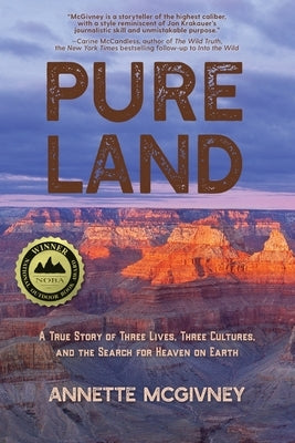 Pure Land: A True Story of Three Lives, Three Cultures and the Search for Heaven on Earth by McGivney, Annette