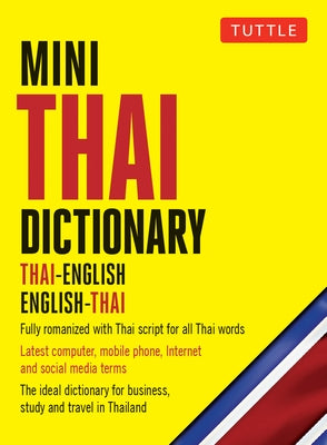 Mini Thai Dictionary: Thai-English English-Thai, Fully Romanized with Thai Script for All Thai Words by Barme, Scot