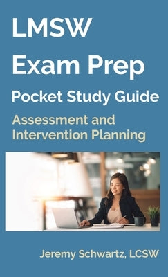 LMSW Exam Prep Pocket Study Guide: Assessment and Intervention Planning by Schwartz, Jeremy