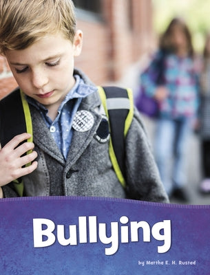 Bullying by Rustad, Martha E. H.
