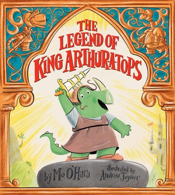 The Legend of King Arthur-A-Tops by O'Hara, Mo