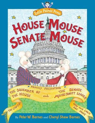 House Mouse, Senate Mouse by Barnes, Cheryl Shaw