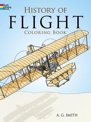 History of Flight Coloring Book by Smith, A. G.