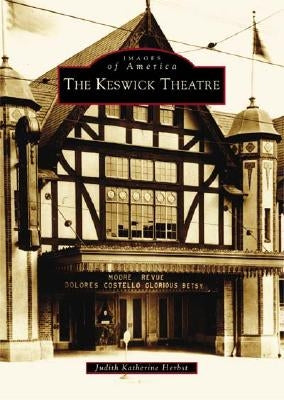 The Keswick Theatre by Herbst, Judith Katherine