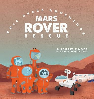 Mars Rover Rescue by Rader, Andrew