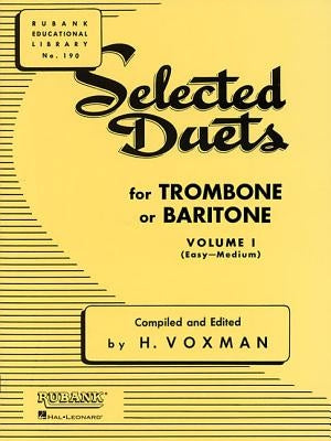 Selected Duets for Trombone or Baritone: Volume 1 - Easy to Medium by Voxman, H.