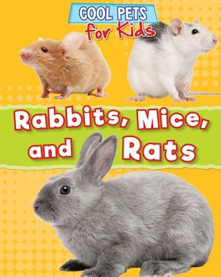 Rabbits, Mice, and Rats by Titmus, Dawn