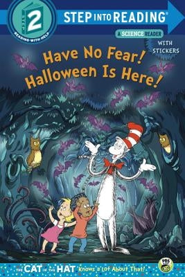 Have No Fear! Halloween Is Here! (Dr. Seuss/The Cat in the Hat Knows a Lot about by Rabe, Tish