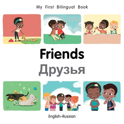 My First Bilingual Book-Friends (English-Russian) by Billings, Patricia