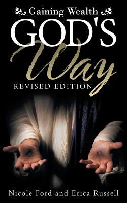 Gaining Wealth God's Way by Ford, Nicole