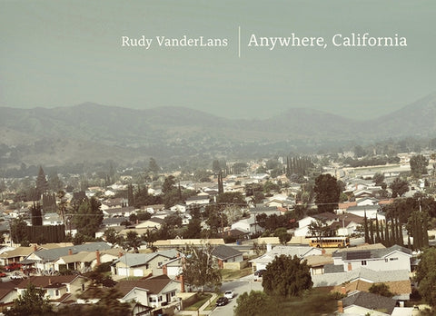 Anywhere, California by VanderLans, Rudy