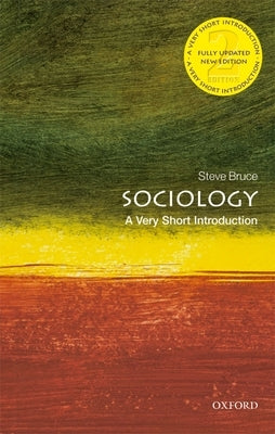 Sociology: A Very Short Introduction by Bruce, Steve