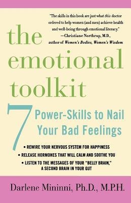 The Emotional Toolkit: Seven Power-Skills to Nail Your Bad Feelings by Mininni, Darlene