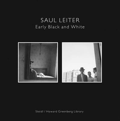Saul Leiter: Early Black and White by Leiter, Saul