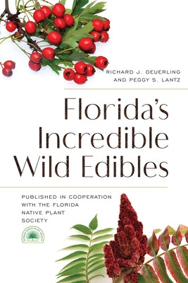 Florida's Incredible Wild Edibles, 2nd Edition by Plant Society, Florida Native