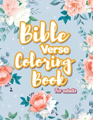 Bible Verse Coloring Book For Adults: Inspirational Christian Coloring Book by Collins, Grace