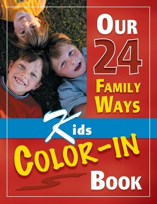 Our 24 Family Ways: Kids Color-In Book by Clarkson, Clay