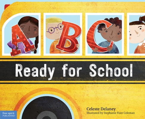 ABC Ready for School: An Alphabet of Social Skills by Delaney, Celeste