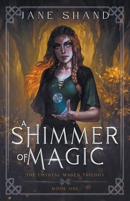 A Shimmer of Magic by Shand, Jane