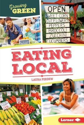 Eating Local by Perdew, Laura