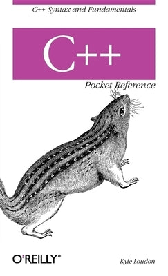 C++ Pocket Reference by Loudon, Kyle