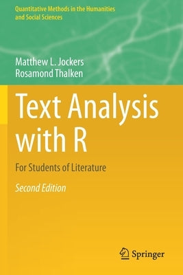 Text Analysis with R: For Students of Literature by Jockers, Matthew L.