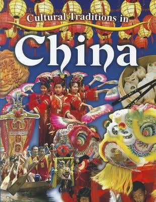 Cultural Traditions in China by Peppas, Lynn