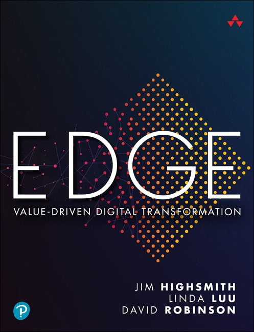 Edge: Value-Driven Digital Transformation by Highsmith, Jim