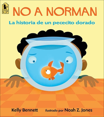 No a Norman: La Historia de Un Pececito Dorado by Bennett, Kelly