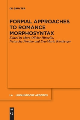 Formal Approaches to Romance Morphosyntax by Hinzelin, Marc-Olivier