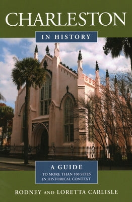 Charleston in History by Carlisle, Rodney