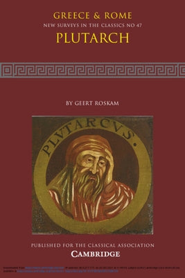 Plutarch: Volume 47 by Roskam, Geert